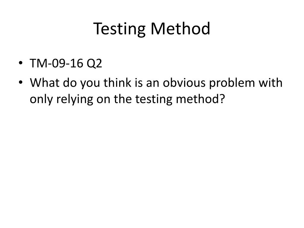 PPT Testing Methods PowerPoint Presentation, free download ID6886988