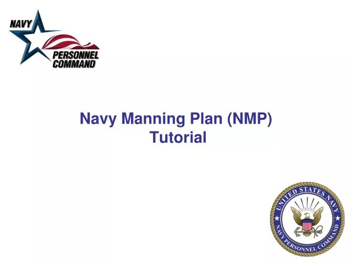 PPT Navy Manning Plan (NMP) Tutorial PowerPoint Presentation, free