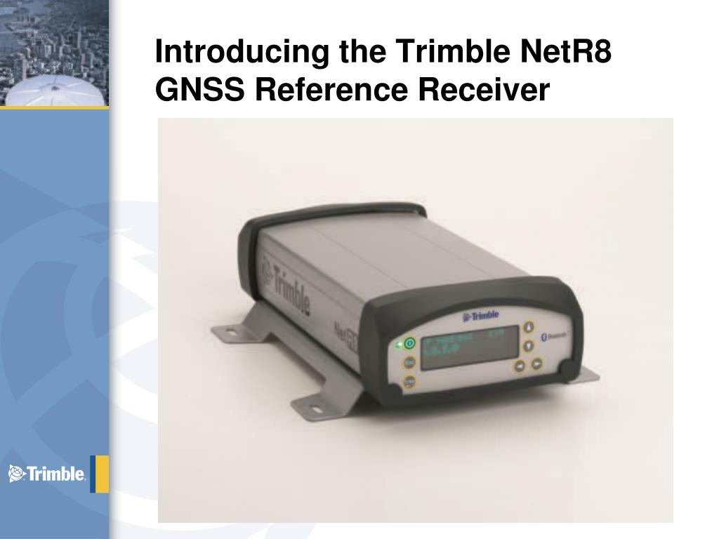PPT Trimble NetR8 GNSS Reference Receiver PowerPoint Presentation