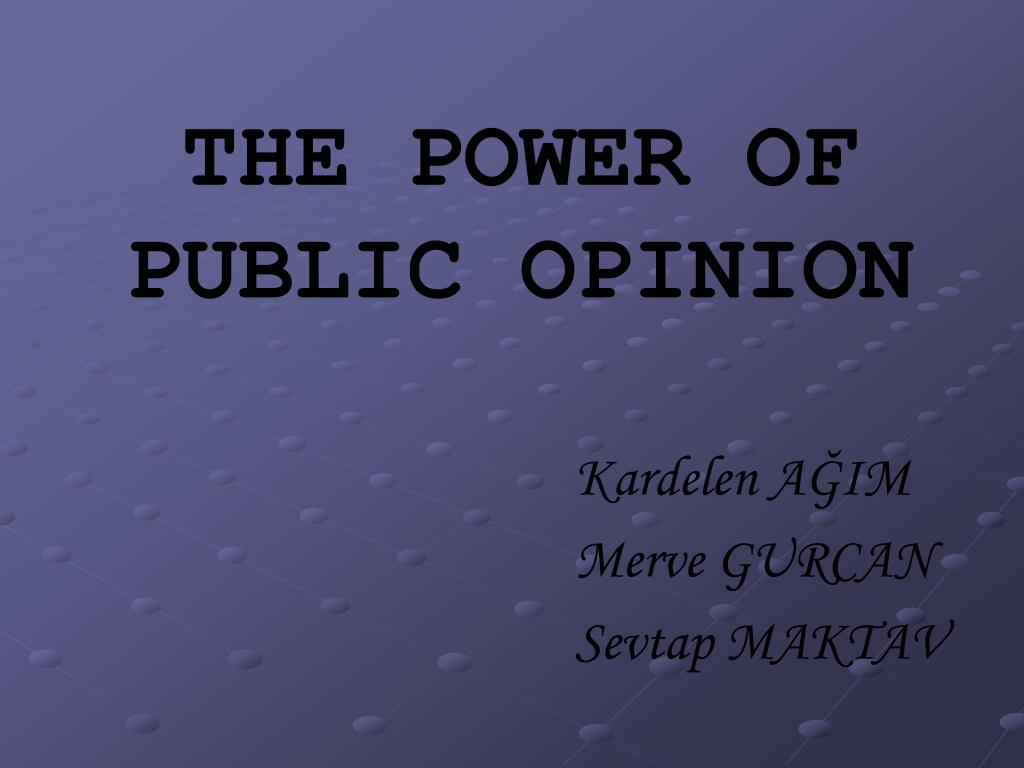 PPT THE POWER OF PUBLIC OPINION PowerPoint Presentation, free(03)