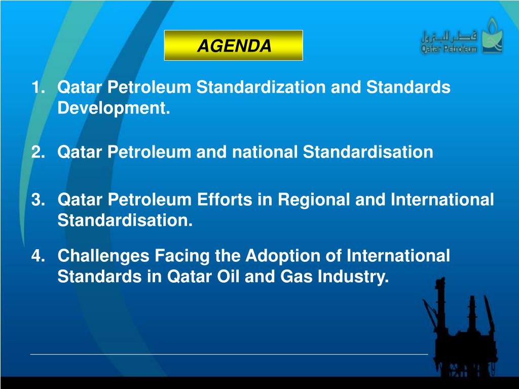 PPT OVERVIEW OF STANDARDISATION EFFORTS AND DEVELOPMENT IN QATAR PETROLEUM PowerPoint