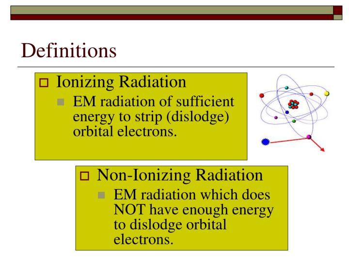 PPT Ionizing and NonIonizing Radiation CHEM 605 Fall 2011 PowerPoint