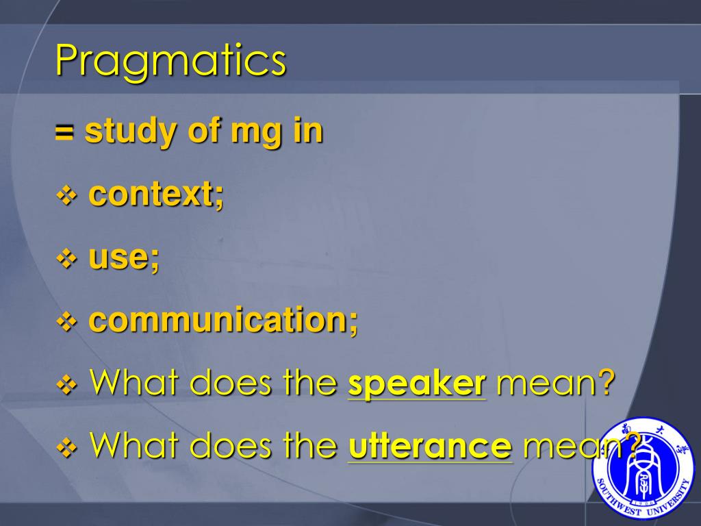 PPT Chapter 6 Pragmatics PowerPoint Presentation, free download ID