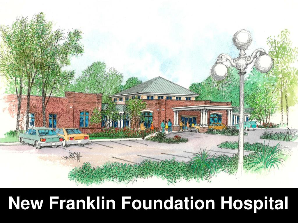 PPT Franklin Foundation Hospital Existing Facility PowerPoint
