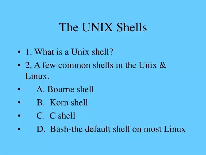 PPT The UNIX Shells PowerPoint Presentation, free download ID6943520