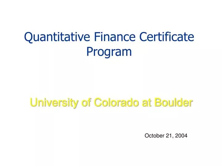 PPT Quantitative Finance Certificate Program PowerPoint Presentation
