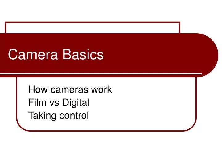 PPT Camera Basics PowerPoint Presentation, free download ID6960840