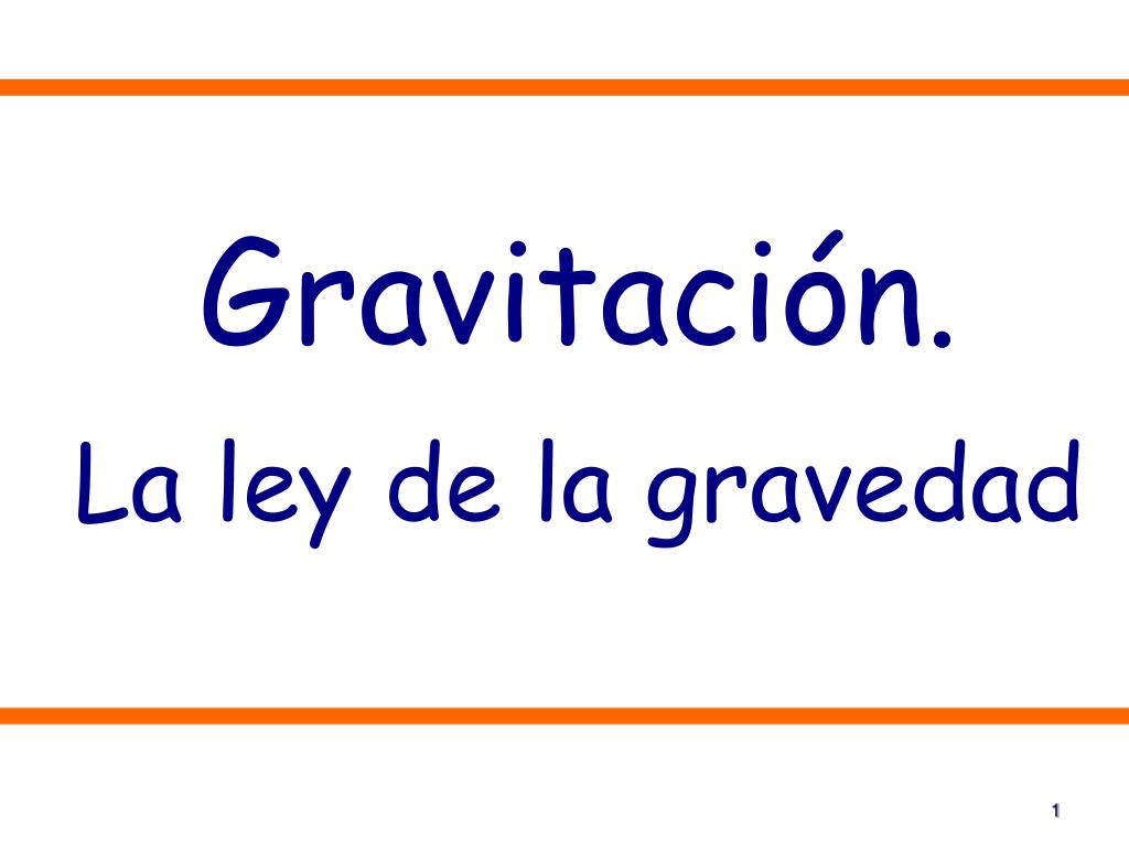 PPT Gravitación. La ley de la gravedad PowerPoint Presentation, free