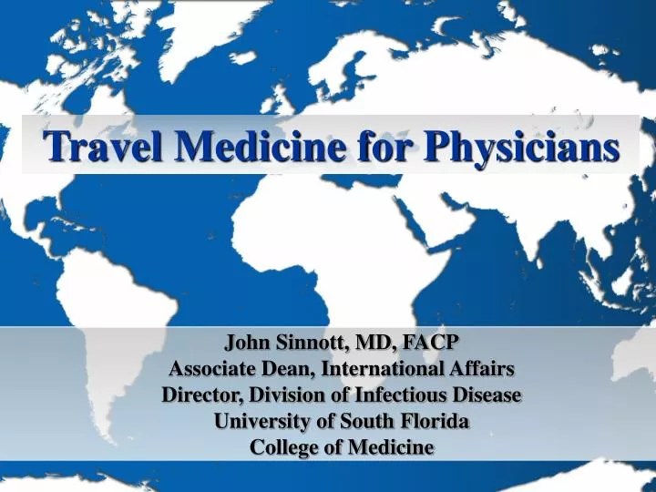 PPT Travel Medicine for Physicians PowerPoint Presentation, free