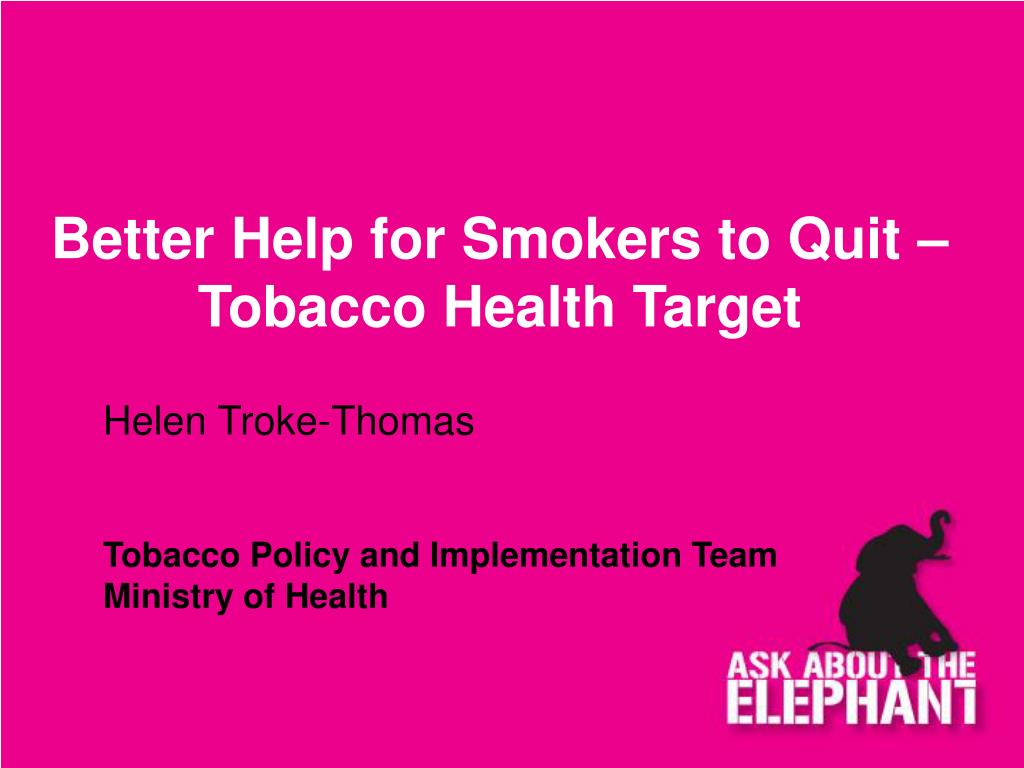 PPT Better Help for Smokers to Quit Tobacco Health Target
