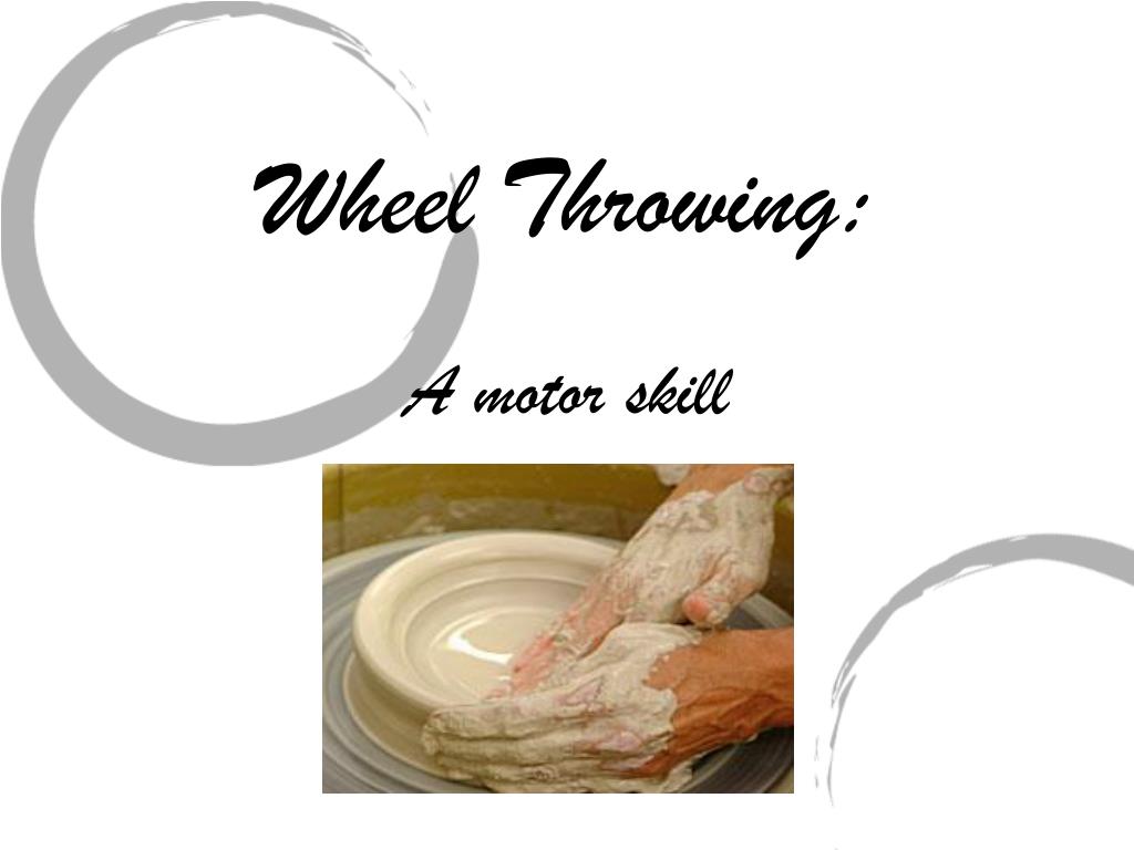 PPT Wheel Throwing PowerPoint Presentation, free download ID6998394