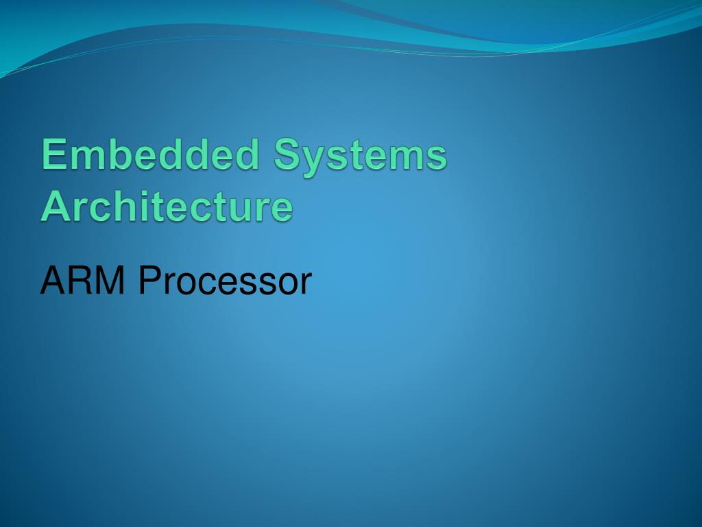 PPT Embedded Systems Architecture PowerPoint Presentation, free