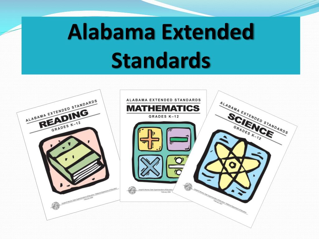 PPT Alabama Alternate Assessment / Extended Standards 201415 School