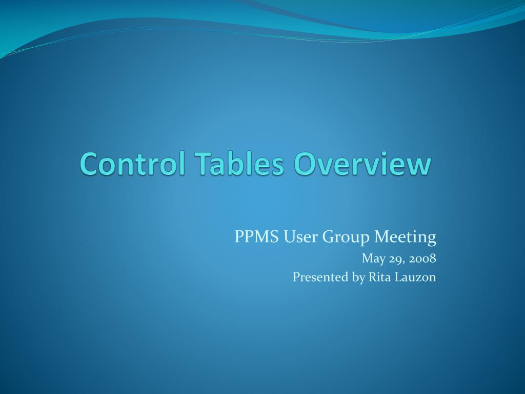 PPT Control Tables Overview PowerPoint Presentation, free download