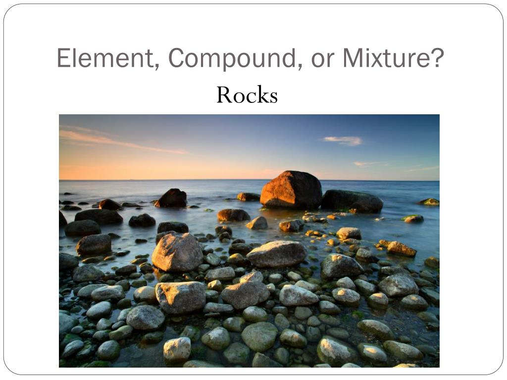 PPT Classifying Matter Elements, Compounds, and Mixtures PowerPoint