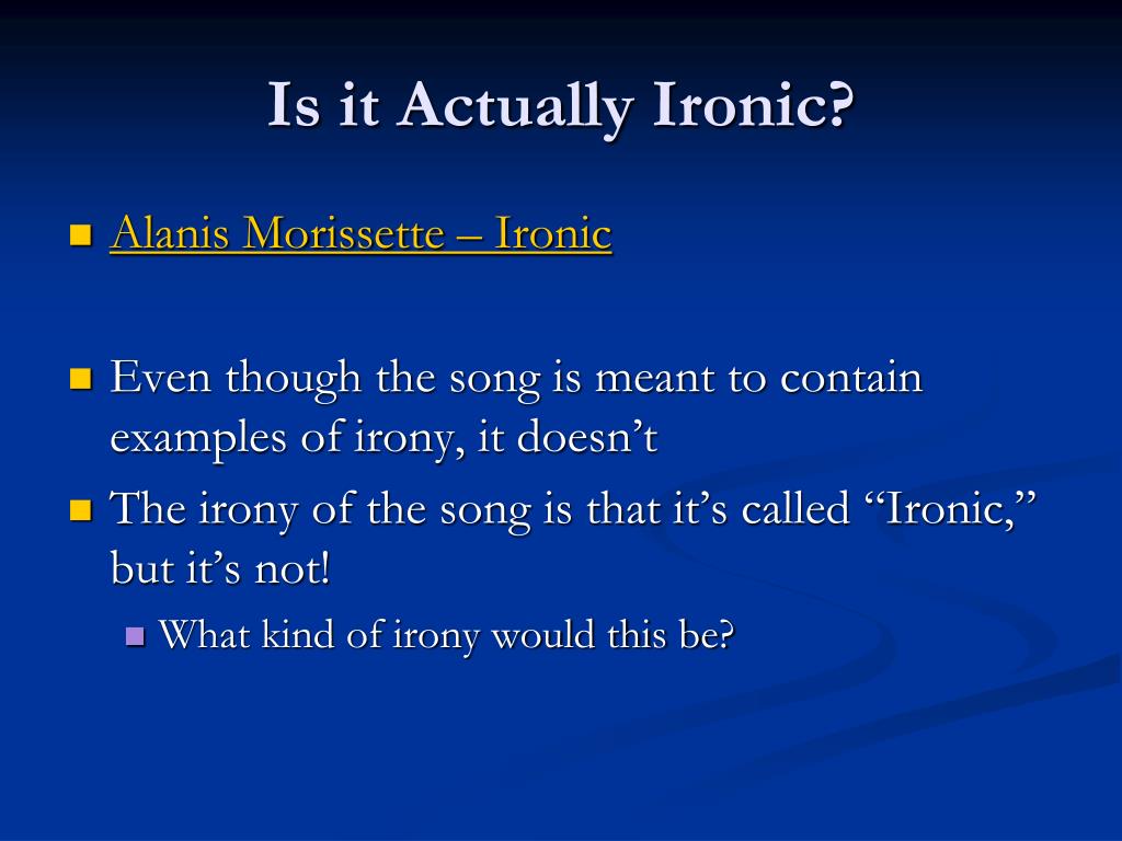 PPT Irony Verbal, Situational, and Dramatic PowerPoint Presentation
