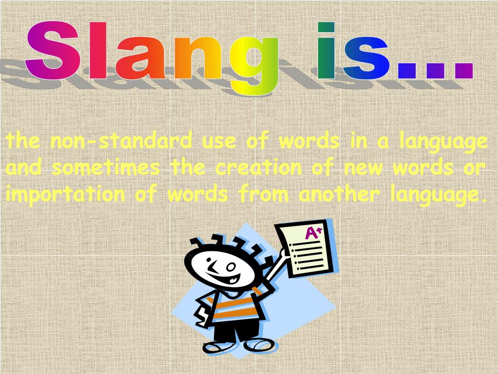 PPT TO THE WORLD OF ENGLISH SLANG PowerPoint Presentation