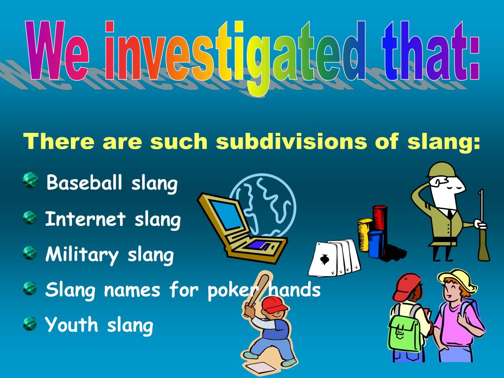PPT TO THE WORLD OF ENGLISH SLANG PowerPoint Presentation