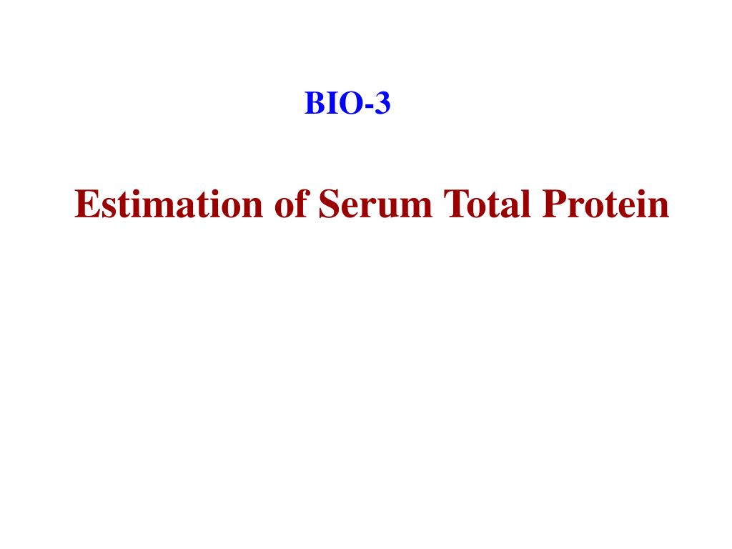 PPT Estimation of Serum Total Protein PowerPoint Presentation, free