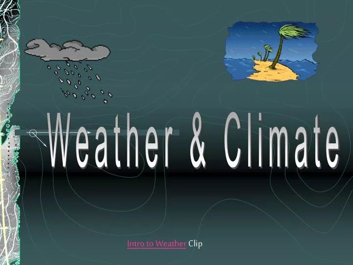 PPT Weather & Climate PowerPoint Presentation, free download ID7067967