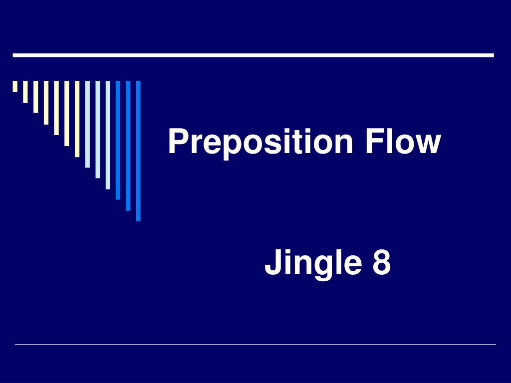 Ppt - Preposition Flow Powerpoint Presentation, Free Download - Id:7073100