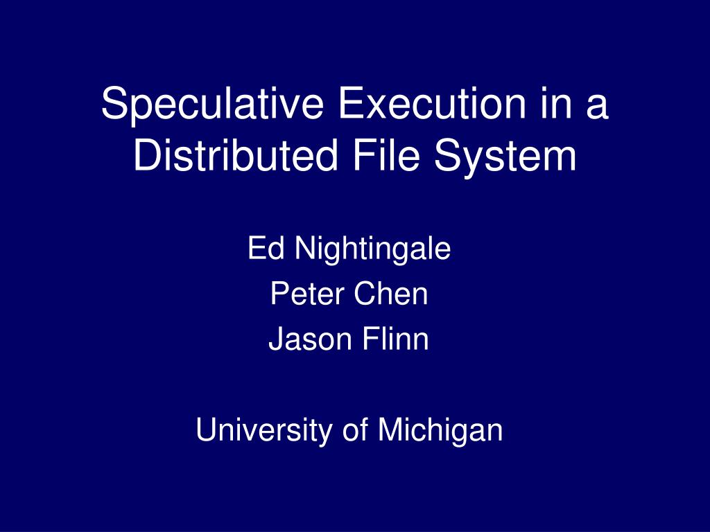 PPT Speculative Execution in a Distributed File System PowerPoint