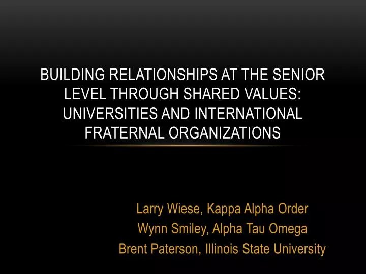 PPT Larry Wiese, Kappa Alpha Order Wynn Smiley, Alpha Tau Omega