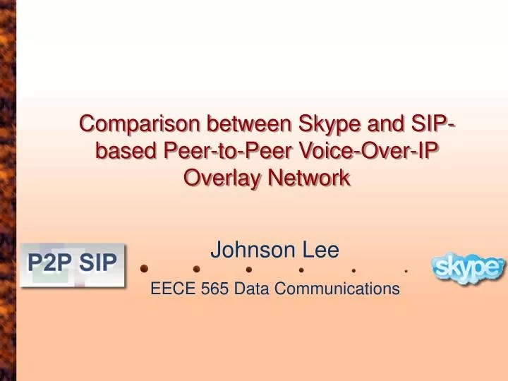 PPT Comparison between Skype and SIPbased PeertoPeer VoiceOverIP