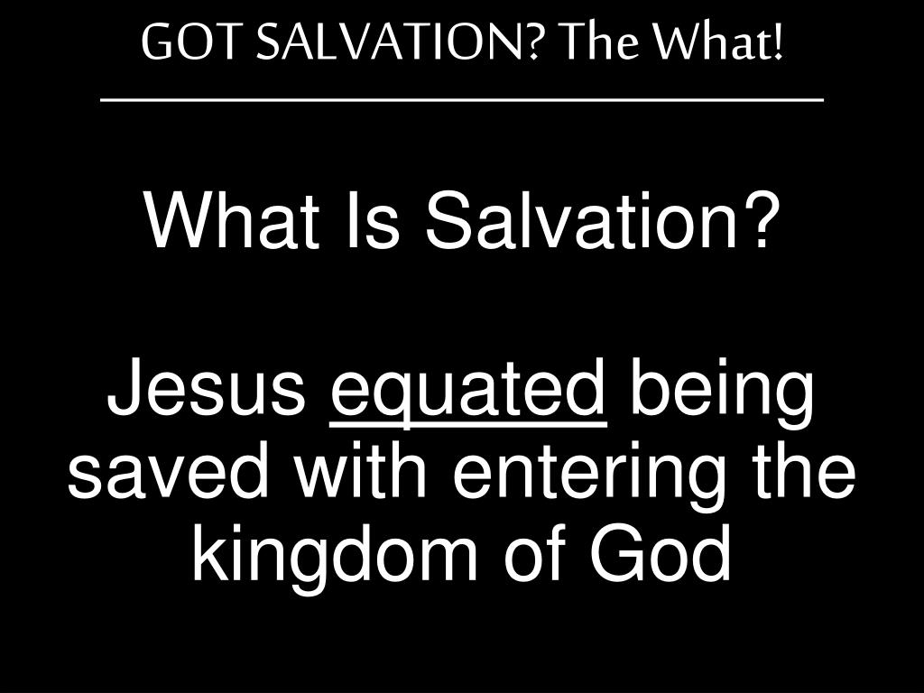 PPT GOT SALVATION? PowerPoint Presentation, free download ID7098774
