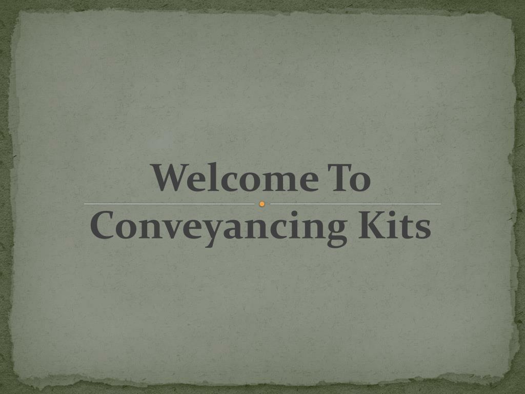 PPT Conveyancing Kits PowerPoint Presentation, free download ID7109955