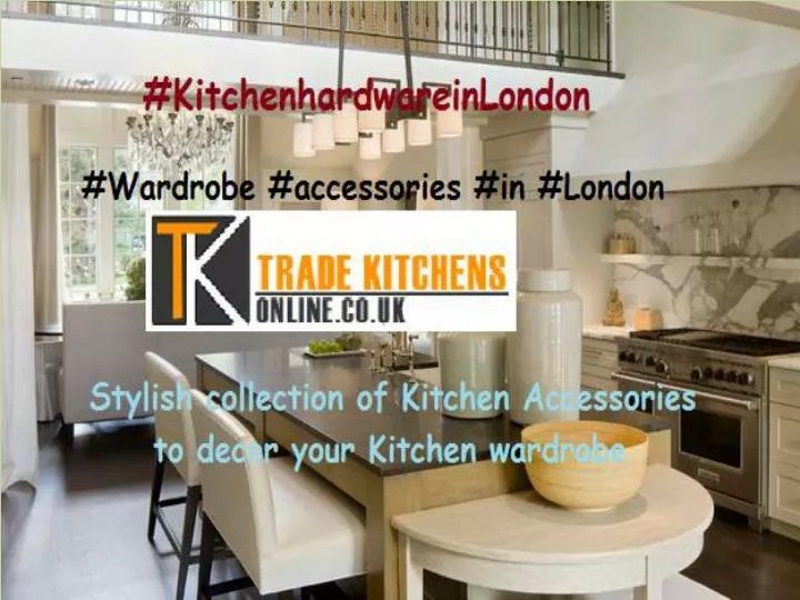 PPT Kitchen Accessories in London
