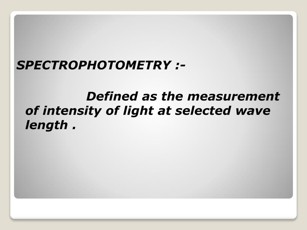 PPT SPECTROPHOTOMETRY PowerPoint Presentation, free download ID7122655