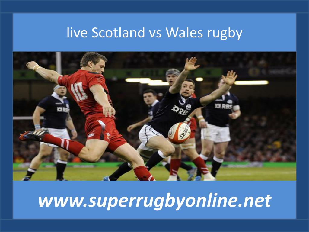 PPT live Scotland vs Wales rugby PowerPoint Presentation, free