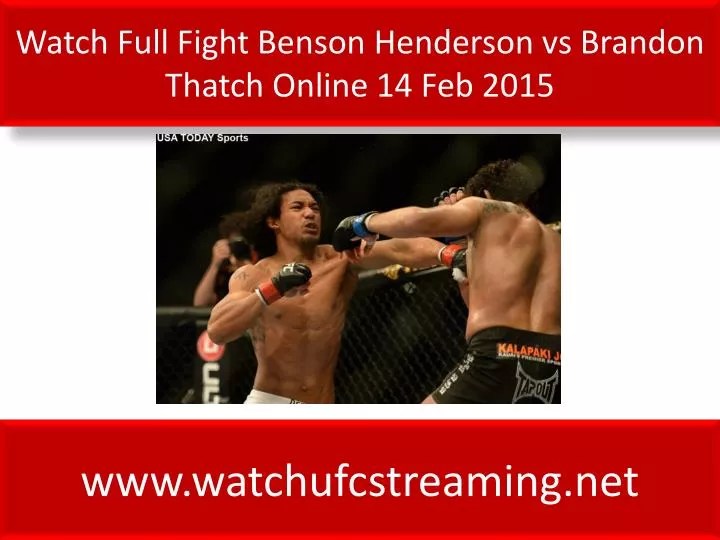 PPT Watch Full Fight Benson Henderson vs Brandon Thatch Online 1