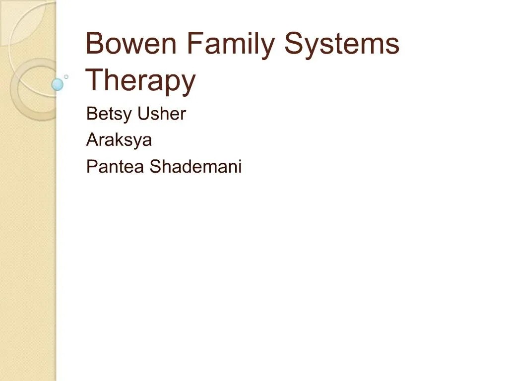 PPT Bowen Family Systems Therapy PowerPoint Presentation, free