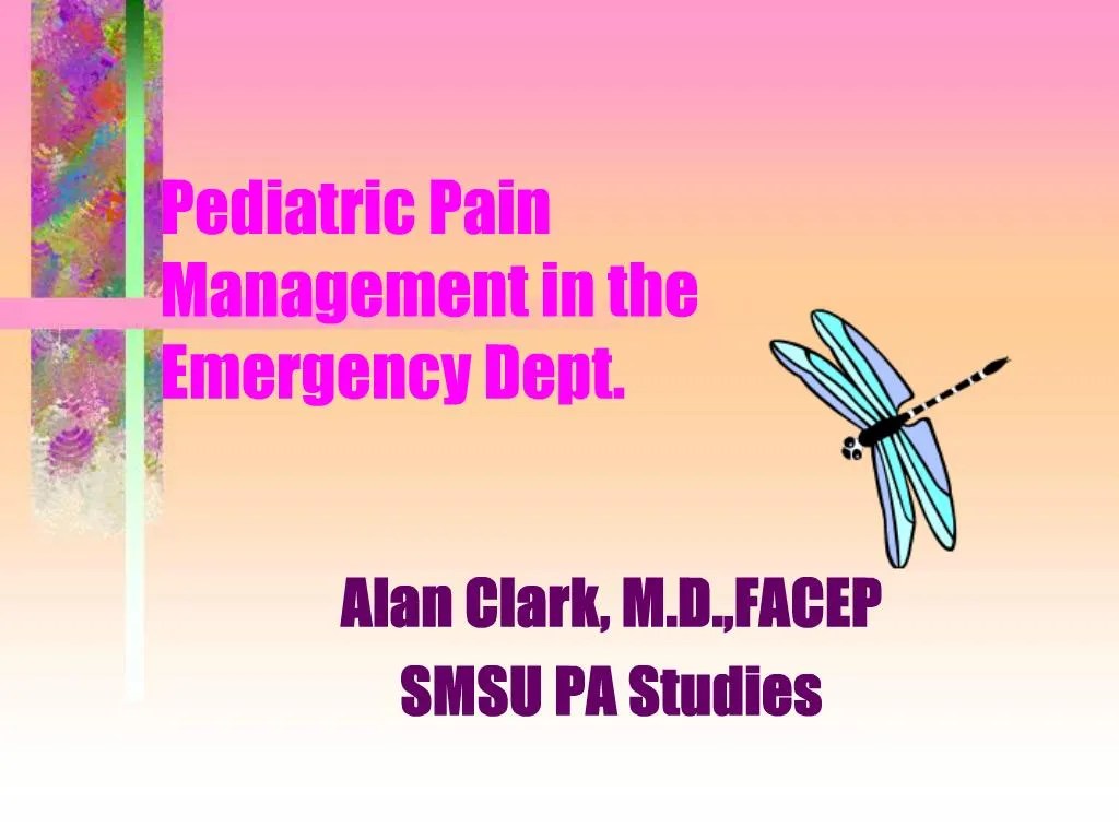 PPT Pediatric Pain Management in the Emergency Dept. PowerPoint Presentation ID1098496