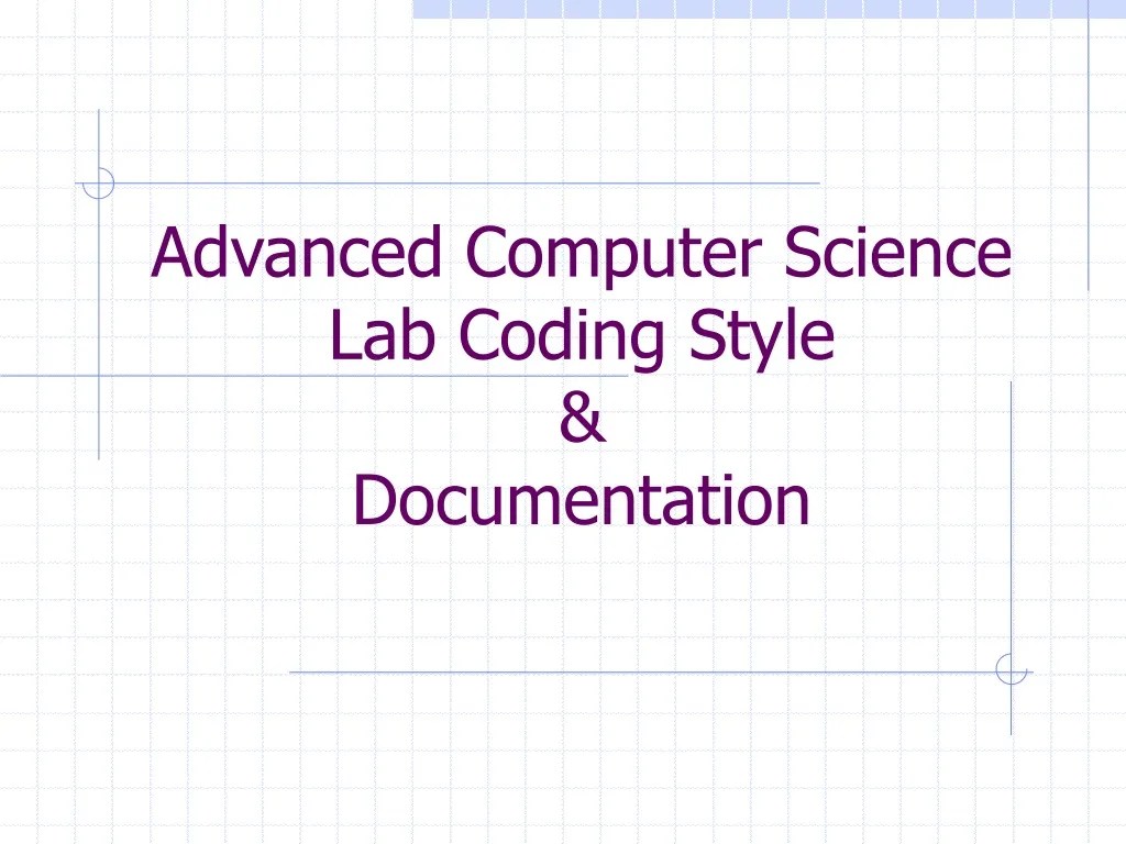 PPT Advanced Computer Science Lab Coding Style & Documentation