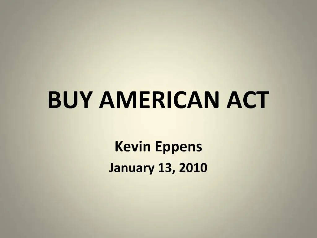 Exception To The Buy American Act at Carolyn Mosley blog