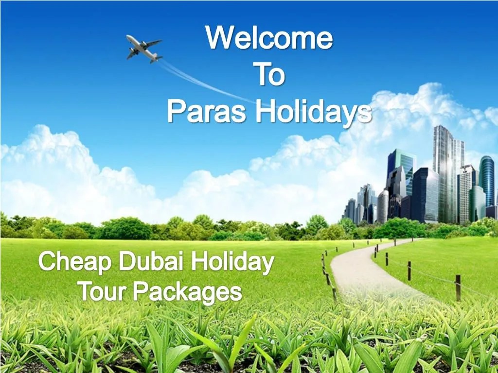 PPT Cheap Dubai Holiday Tour Packages PowerPoint Presentation, free download ID1354061