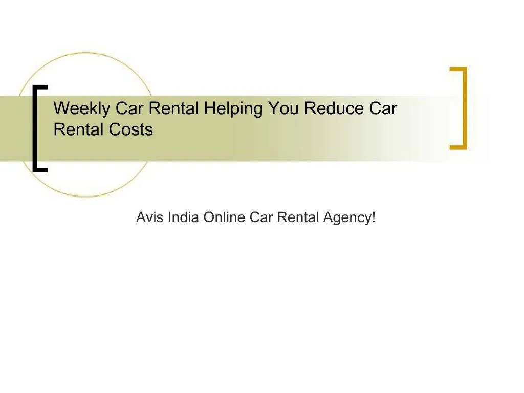 PPT Weekly Car Rental Helping You Reduce Car Rental Costs PowerPoint