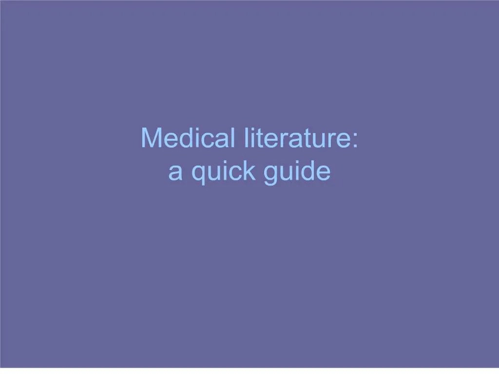 PPT medical literature a quick guide PowerPoint Presentation, free