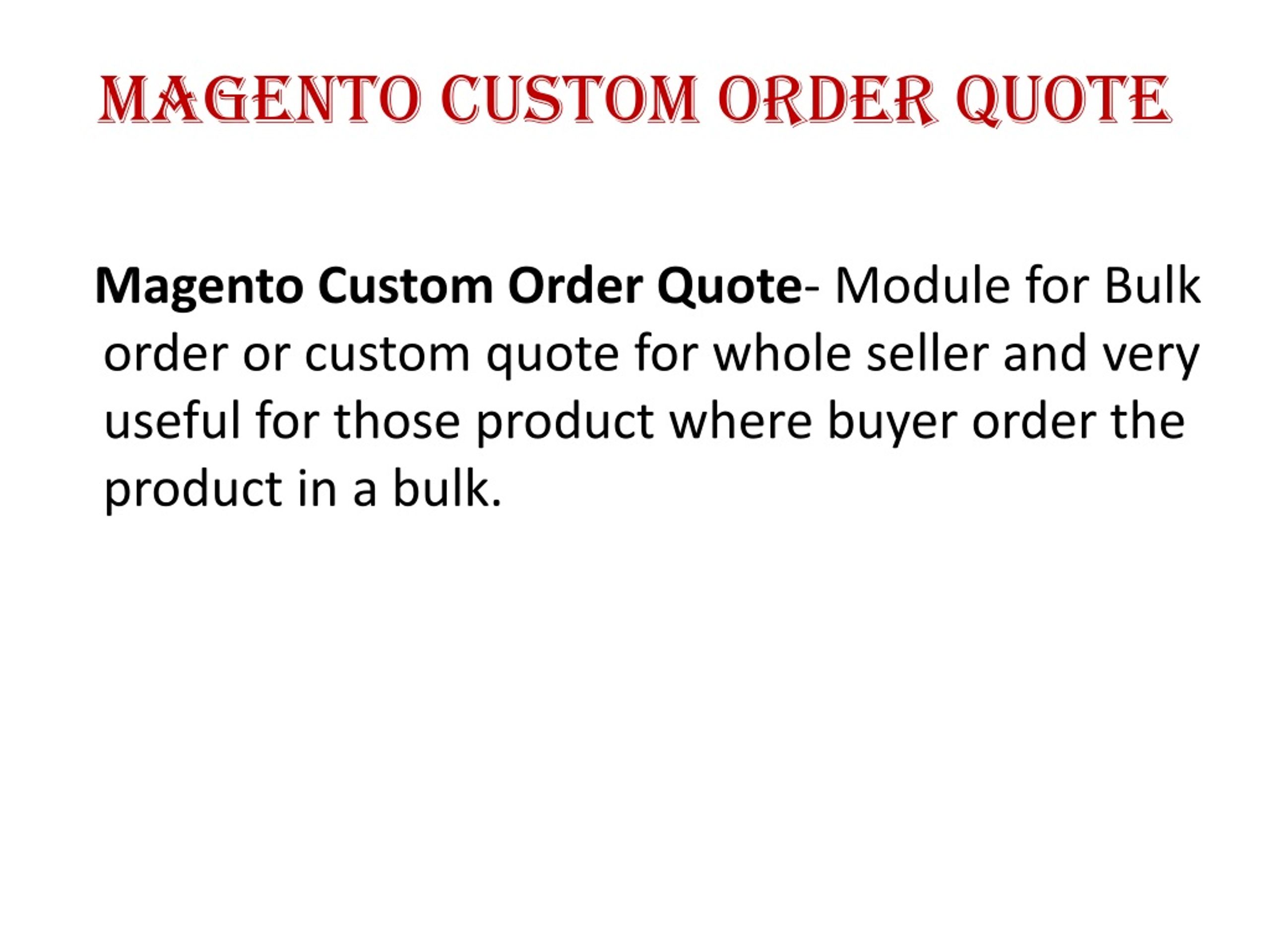 PPT Magento Custom Order Quote PowerPoint Presentation, free download