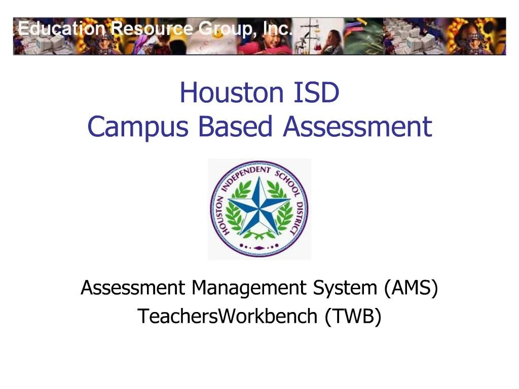 PPT houston isd campus based assessment PowerPoint Presentation, free