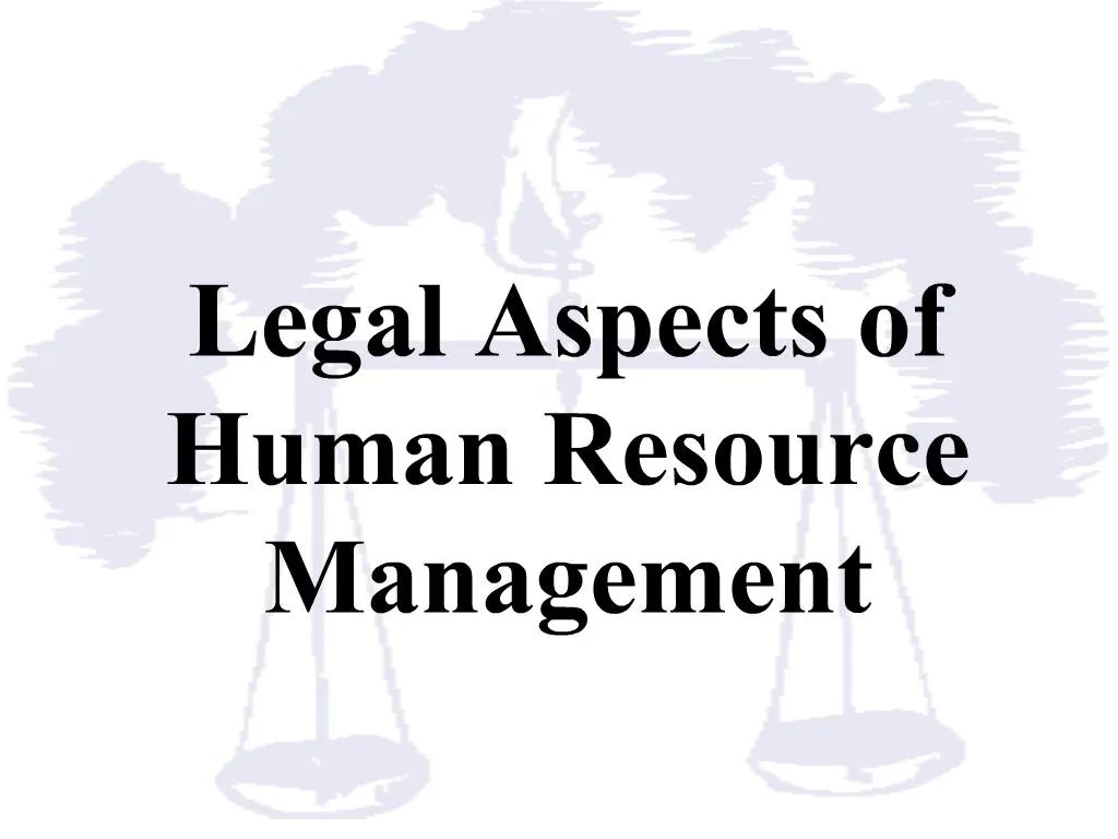 PPT Legal Aspects of Human Resource Management PowerPoint