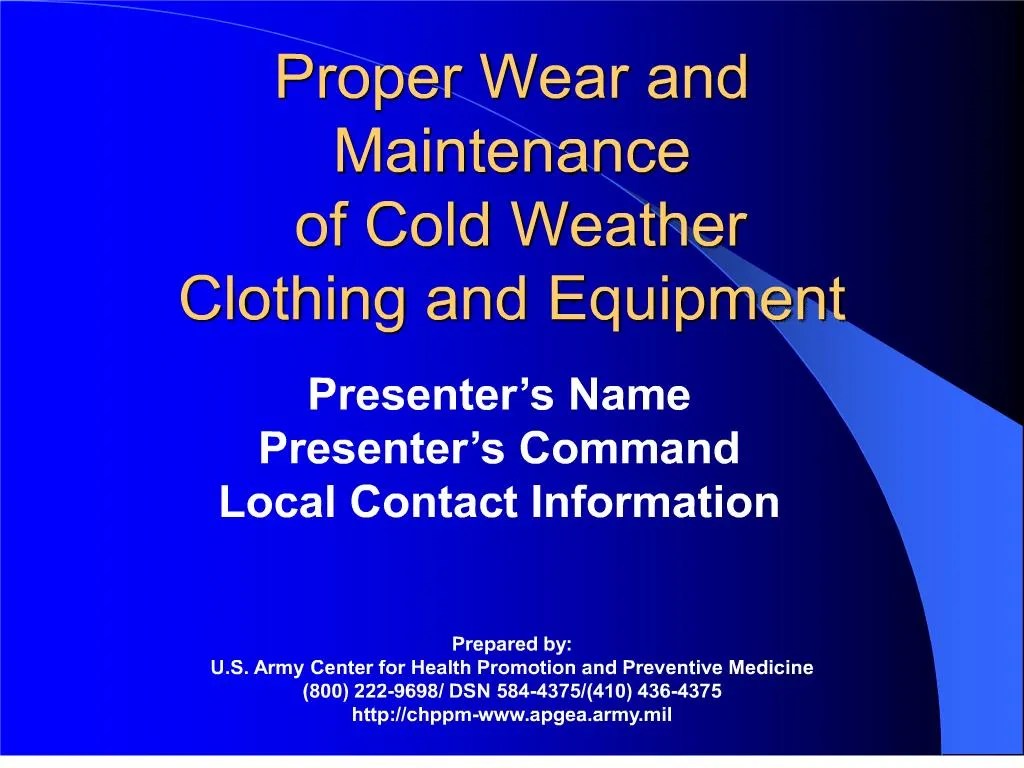 PPT Proper Wear and Maintenance of Cold Weather Clothing and