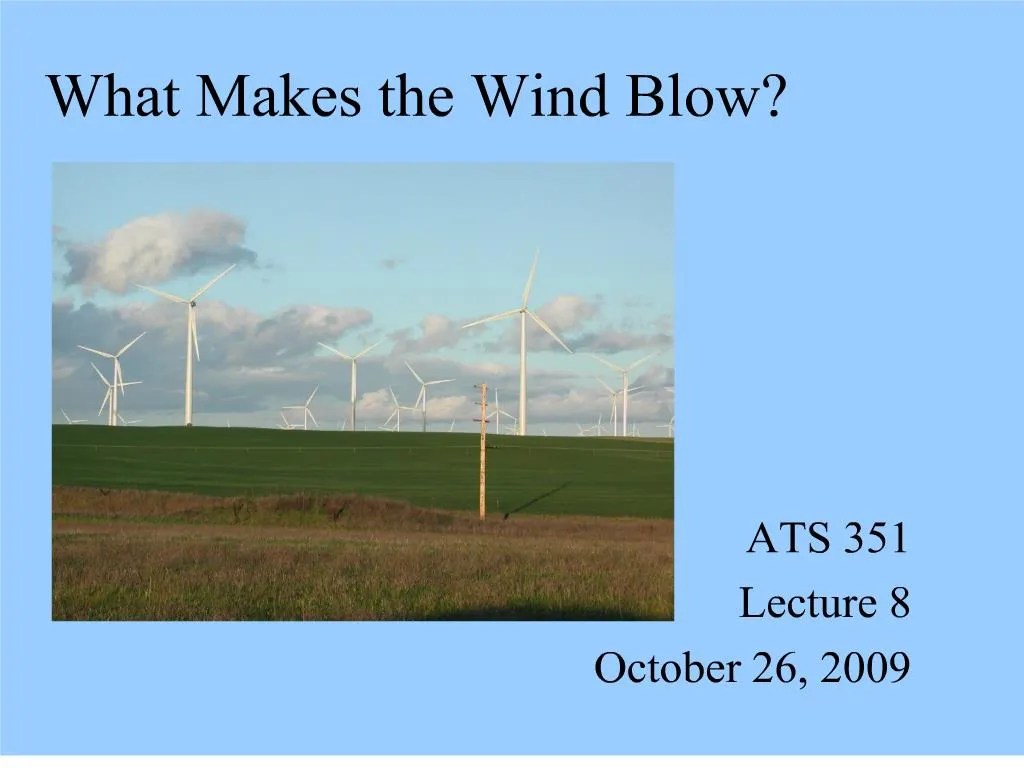 PPT What Makes the Wind Blow PowerPoint Presentation, free download