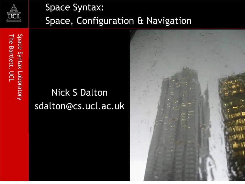 PPT Nick S Dalton sdaltoncs.ucl.ac.uk PowerPoint Presentation, free