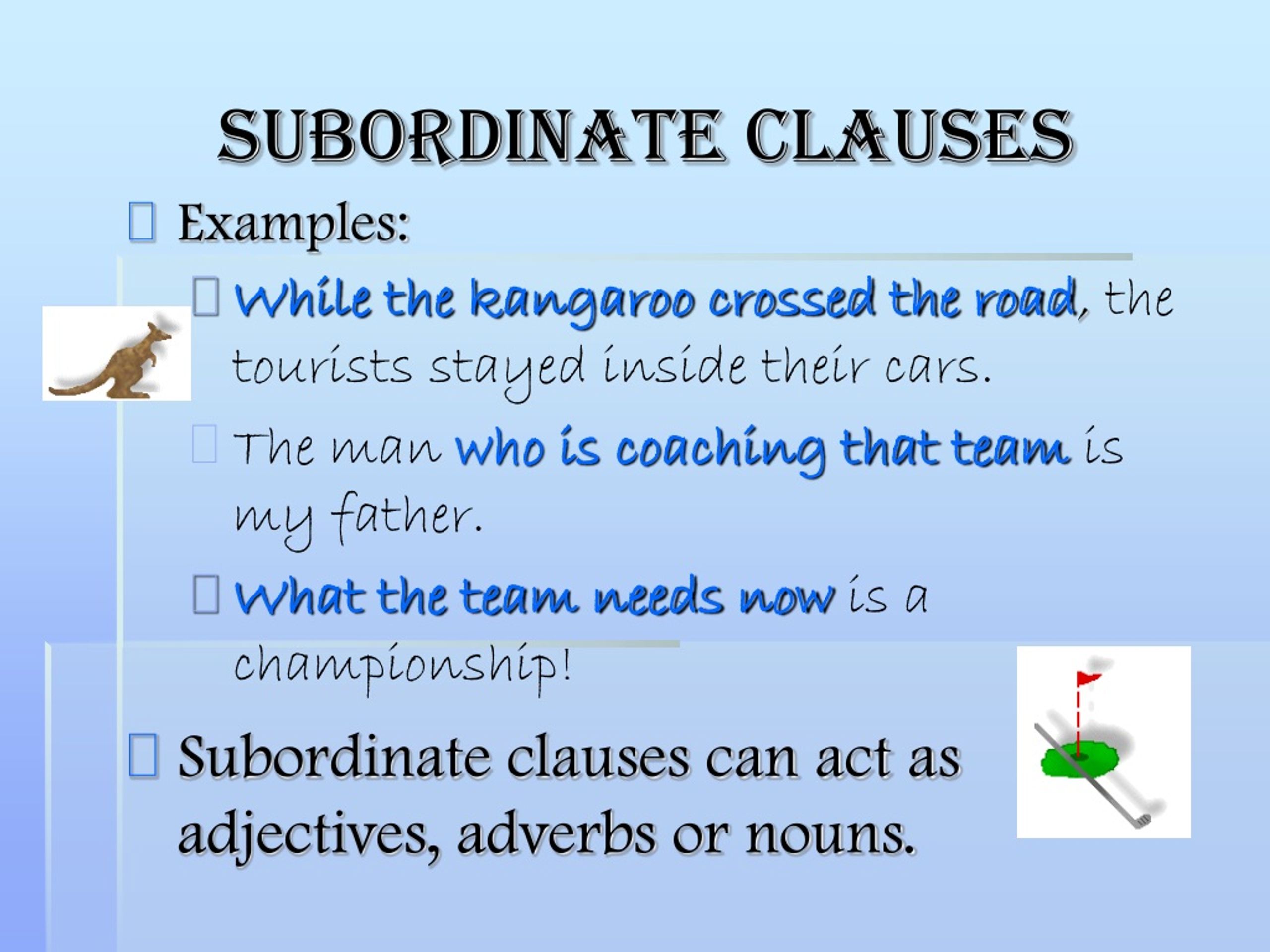 They're cool because the whole clause acts as a noun. Ppt Clauses Powerpoint Presentation Free Download Id 241592