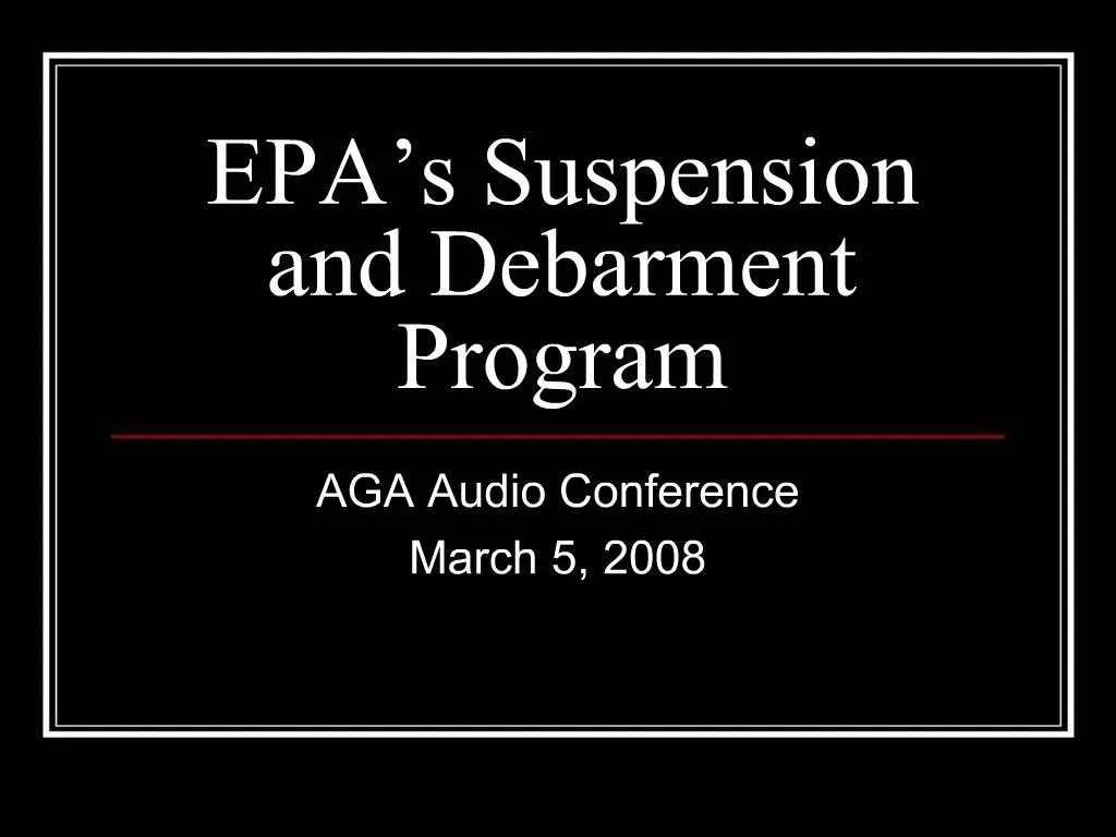 PPT EPA s Suspension and Debarment Program PowerPoint Presentation
