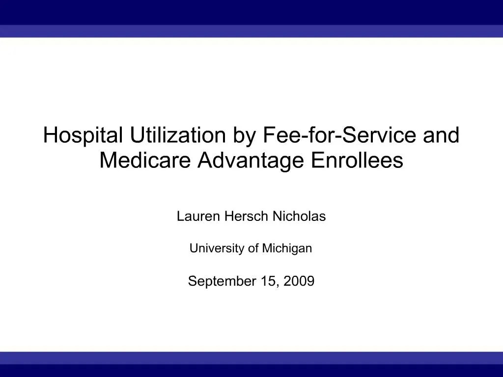 PPT Hospital Utilization by FeeforService and Medicare Advantage